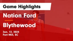 Nation Ford  vs Blythewood  Game Highlights - Jan. 12, 2024