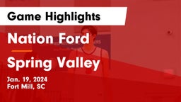 Nation Ford  vs Spring Valley  Game Highlights - Jan. 19, 2024