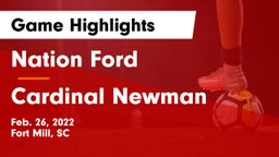 Nation Ford  vs Cardinal Newman  Game Highlights - Feb. 26, 2022