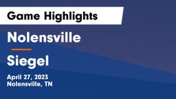 Nolensville  vs Siegel  Game Highlights - April 27, 2023