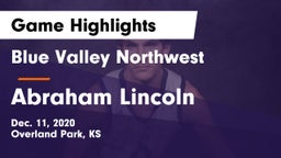 Blue Valley Northwest  vs Abraham Lincoln  Game Highlights - Dec. 11, 2020
