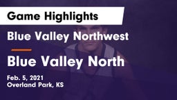 Blue Valley Northwest  vs Blue Valley North  Game Highlights - Feb. 5, 2021