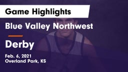 Blue Valley Northwest  vs Derby  Game Highlights - Feb. 6, 2021