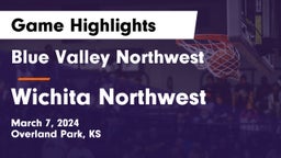 Blue Valley Northwest  vs Wichita Northwest  Game Highlights - March 7, 2024