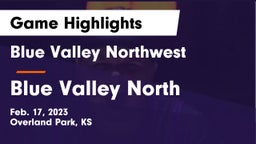 Blue Valley Northwest  vs Blue Valley North  Game Highlights - Feb. 17, 2023