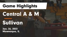 Central A & M  vs Sullivan  Game Highlights - Jan. 26, 2022