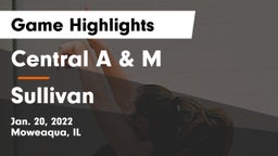 Central A & M  vs Sullivan  Game Highlights - Jan. 20, 2022
