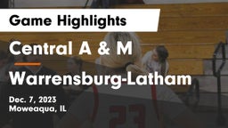 Central A & M  vs Warrensburg-Latham  Game Highlights - Dec. 7, 2023