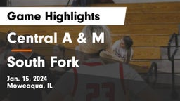 Central A & M  vs South Fork  Game Highlights - Jan. 15, 2024