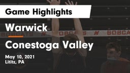 Warwick  vs Conestoga Valley  Game Highlights - May 10, 2021