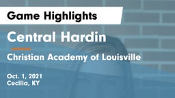 Central Hardin  vs Christian Academy of Louisville Game Highlights - Oct. 1, 2021