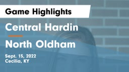 Central Hardin  vs North Oldham Game Highlights - Sept. 15, 2022