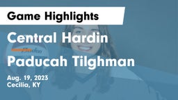 Central Hardin  vs Paducah Tilghman Game Highlights - Aug. 19, 2023