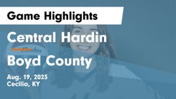 Central Hardin  vs Boyd County Game Highlights - Aug. 19, 2023