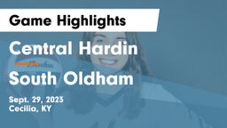 Central Hardin  vs South Oldham Game Highlights - Sept. 29, 2023
