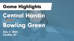 Central Hardin  vs Bowling Green  Game Highlights - Oct. 7, 2023