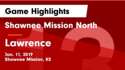 Shawnee Mission North  vs Lawrence  Game Highlights - Jan. 11, 2019