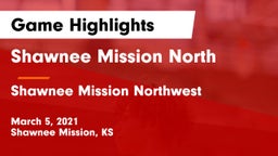 Shawnee Mission North  vs Shawnee Mission Northwest  Game Highlights - March 5, 2021