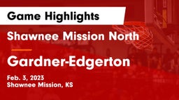 Shawnee Mission North  vs Gardner-Edgerton  Game Highlights - Feb. 3, 2023