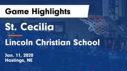 St. Cecilia  vs Lincoln Christian School Game Highlights - Jan. 11, 2020