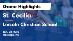 St. Cecilia  vs Lincoln Christian School Game Highlights - Jan. 28, 2020