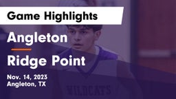 Angleton  vs Ridge Point  Game Highlights - Nov. 14, 2023
