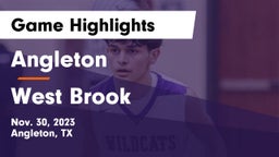 Angleton  vs West Brook  Game Highlights - Nov. 30, 2023