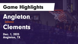 Angleton  vs Clements  Game Highlights - Dec. 1, 2023