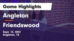 Angleton  vs Friendswood  Game Highlights - Sept. 13, 2022