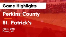 Perkins County  vs St. Patrick's  Game Highlights - Jan 6, 2017