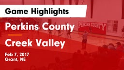 Perkins County  vs Creek Valley  Game Highlights - Feb 7, 2017