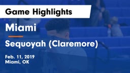 Miami  vs Sequoyah (Claremore)  Game Highlights - Feb. 11, 2019