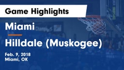 Miami  vs Hilldale (Muskogee)  Game Highlights - Feb. 9, 2018