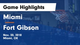 Miami  vs Fort Gibson  Game Highlights - Nov. 30, 2018