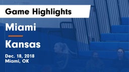 Miami  vs Kansas  Game Highlights - Dec. 18, 2018
