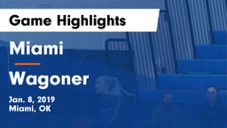 Miami  vs Wagoner  Game Highlights - Jan. 8, 2019