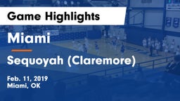 Miami  vs Sequoyah (Claremore)  Game Highlights - Feb. 11, 2019