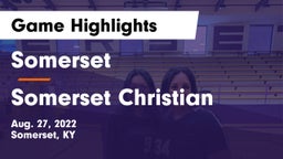 Somerset  vs Somerset Christian  Game Highlights - Aug. 27, 2022