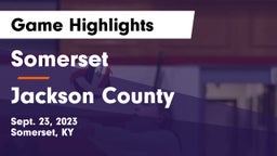 Somerset  vs Jackson County  Game Highlights - Sept. 23, 2023