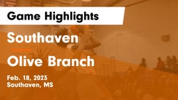 Southaven  vs Olive Branch  Game Highlights - Feb. 18, 2023