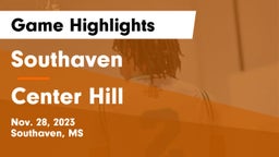 Southaven  vs Center Hill  Game Highlights - Nov. 28, 2023