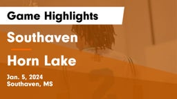 Southaven  vs Horn Lake  Game Highlights - Jan. 5, 2024