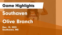 Southaven  vs Olive Branch  Game Highlights - Dec. 15, 2023