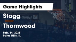 Stagg  vs Thornwood  Game Highlights - Feb. 14, 2023