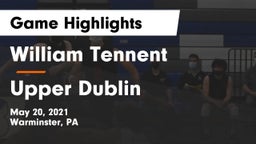 William Tennent  vs Upper Dublin  Game Highlights - May 20, 2021