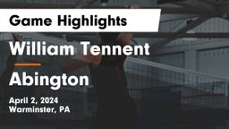 William Tennent  vs Abington  Game Highlights - April 2, 2024