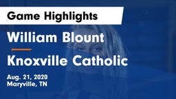William Blount  vs Knoxville Catholic  Game Highlights - Aug. 21, 2020
