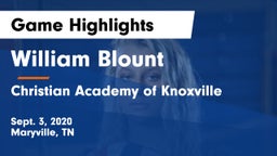 William Blount  vs Christian Academy of Knoxville Game Highlights - Sept. 3, 2020
