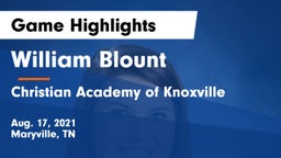 William Blount  vs Christian Academy of Knoxville Game Highlights - Aug. 17, 2021