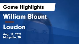 William Blount  vs Loudon  Game Highlights - Aug. 19, 2021